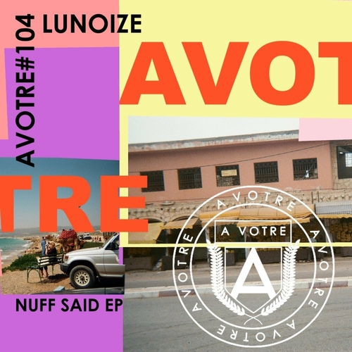 Lunoize - Nuff Said EP [AVOTRE104]